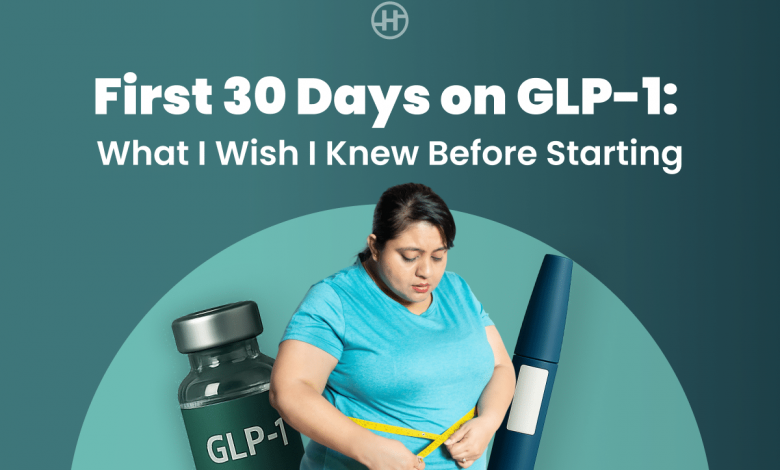 my-first-30-days-on-glp-1:-what-i-wish-i-knew-before-starting
